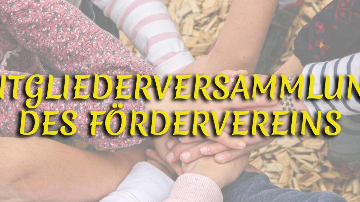 Mitgliederversammlung des Fördervereins – 26.08.2025